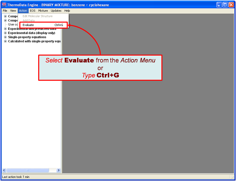 Select evaluate from the action menu or press Ctrl + G to evaluate