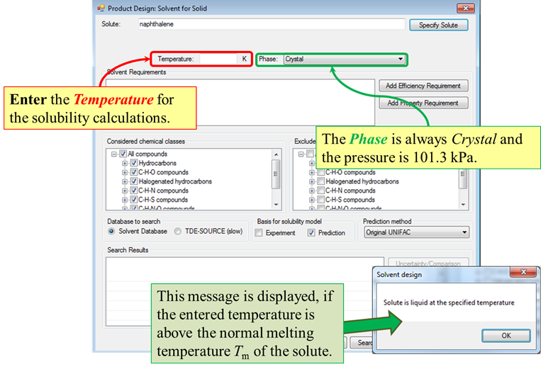 Enter temperature for calculations in the temperature field. Set phase to Crystal, and TDE assumes pressure of 101.3 kPa. If set temperature is above solute melting temperature, warning message is displayed.