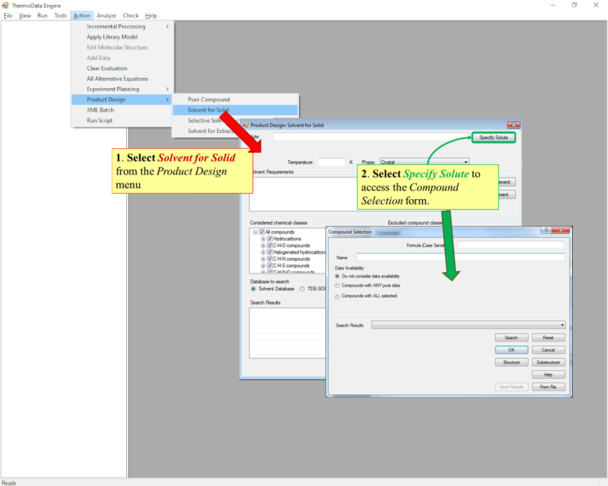 Open the Product Design screen through the Action menu\Product Design\Solvent for Solid, then click specify solute. Enter solute in the compound selection form.